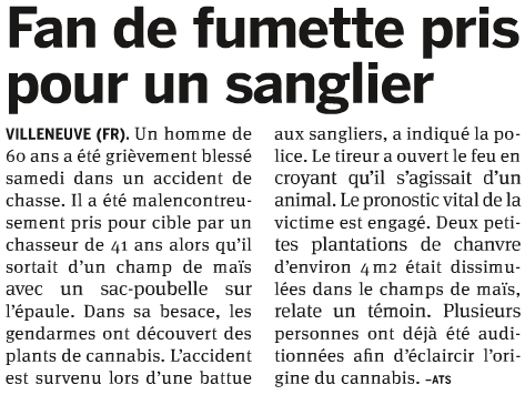 fan de fumette pris pour cible par des chasseurs